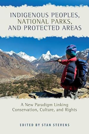 Imagen del vendedor de Indigenous Peoples, National Parks, and Protected Areas : A New Paradigm Linking Conservation, Culture, and Rights a la venta por GreatBookPrices
