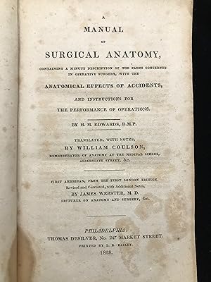 A Manual of Surgical Anatomy, Containing a Minute Description of the Parts Concerned in Operative...