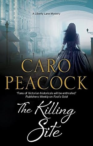 Seller image for Killing Site, The: A Victorian London mystery: 9 (A Liberty Lane Mystery) for sale by WeBuyBooks