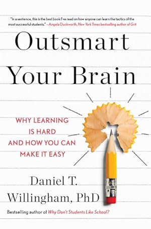 Seller image for Outsmart Your Brain : Why Learning Is Hard and How You Can Make It Easy for sale by GreatBookPrices