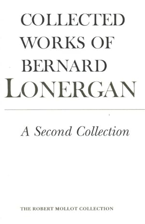 Bild des Verkufers fr Collected Works of Bernard Lonergan : A Second Collection zum Verkauf von GreatBookPricesUK