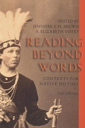 Seller image for Reading Beyond Words : Contexts for Native History for sale by GreatBookPricesUK