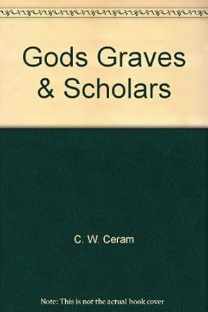 Seller image for Gods, Graves & Scholars for sale by WeBuyBooks