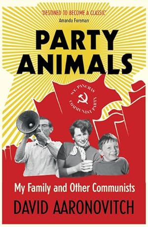 Image du vendeur pour Party Animals : My Family and Other Communists mis en vente par Smartbuy