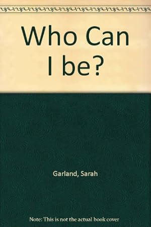 Seller image for Who Can I be? for sale by WeBuyBooks