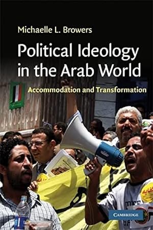 Bild des Verkufers fr Political Ideology in the Arab World: Accommodation and Transformation: 31 (Cambridge Middle East Studies, Series Number 31) zum Verkauf von WeBuyBooks
