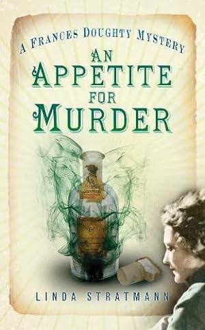 Bild des Verkufers fr An Appetite for Murder: A Frances Doughty Mystery zum Verkauf von WeBuyBooks