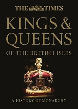 Seller image for The Times Kings & Queens of the British Isles for sale by WeBuyBooks