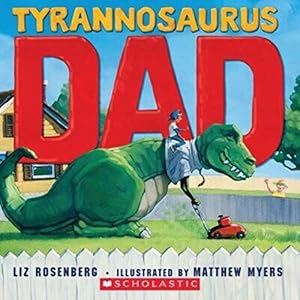 Seller image for Tyrannosaurus Dad for sale by Reliant Bookstore