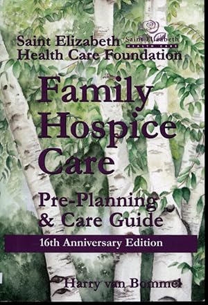 Bild des Verkufers fr Family Hospice Care : Pre-Planning & Care Guide zum Verkauf von Librairie Le Nord