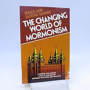 The Changing World of Mormonism "A Condensation and Rvision of Mormonism: Shadow or Realist?"