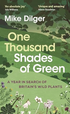 Immagine del venditore per One Thousand Shades of Green : A Year in Search of Britain's Wild Plants venduto da GreatBookPrices