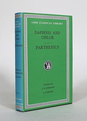 Imagen del vendedor de Daphnis & Chloe by Longus; The Love Romances of Parthenius and Other Fragments a la venta por Minotavros Books,    ABAC    ILAB