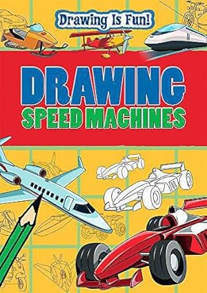 Bild des Verkufers fr Drawing Is Fun: Drawing Speed Machines: 3 zum Verkauf von WeBuyBooks
