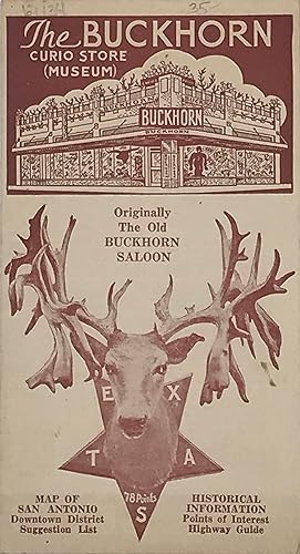 THE BUCKHORN CURIO STORE (MUSEUM). Originally the Old Buckhorn Saloon. [cover title]