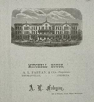 MITCHELL HOUSE. A. L. Fabyan & Co., Proprietors, Thomasville, Georgia [cover title]