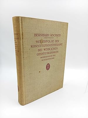 Bild des Verkufers fr Heilerfolge der Konstitutionstherapie bei weiblichen Geisteskranken, insbesondere bei Schizophrenie Mit 33 Abbildungen und verschiedene Schriftproben im Text zum Verkauf von Antiquariat Smock