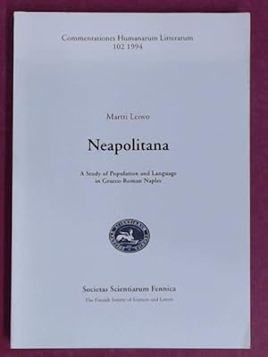 Seller image for Neapolitana. A study of Population and Language in Graeco-Roman Naples. Commentationes Humanarum Litterarum, Vol. 102. for sale by Wissenschaftliches Antiquariat Zorn