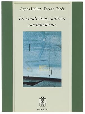 Seller image for LA CONDIZIONE POLITICA POSTMODERNA: for sale by Bergoglio Libri d'Epoca