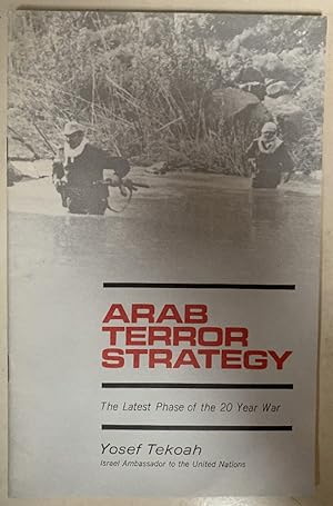 Immagine del venditore per Arab Terror Strategy: The latest phase of the 20 year war venduto da Chaparral Books