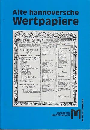 Bild des Verkufers fr Alte hannoversche Wertpapiere : Zeugnisse der Wirtschaftsgeschichte Niedersachsens ; Begleitheft zur Ausstellung / Historisches Museum Hannover. Christian Fischer ; Alheidis von Rohr Zeugnisse der Wirtschaftsgeschichte Niedersachsens zum Verkauf von Bcher bei den 7 Bergen