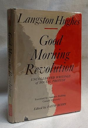 Image du vendeur pour Good Morning, Revolution: Uncollected Social Protest Writings mis en vente par Book House in Dinkytown, IOBA