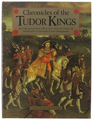 Imagen del vendedor de CHRONICLES OF THE TUDOR KINGS: a la venta por Bergoglio Libri d'Epoca
