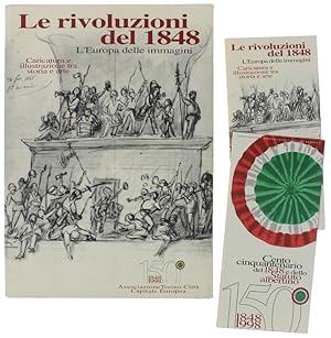 LE RIVOLUZIONI DEL 1848. L'EUROPA DELLE IMMAGINI. Caricatura e illustrazione tra storia e arte.: