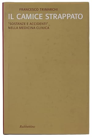 Seller image for IL CAMICE STRAPPATO. Sostanze e accidenti nella medicina clinica: for sale by Bergoglio Libri d'Epoca