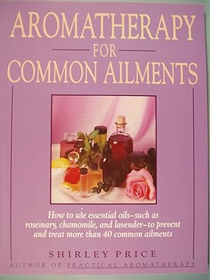 Seller image for Aromatherapy for Common Ailments (Gaia Series) for sale by PB&J Book Shop