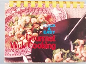 Image du vendeur pour Quick & Easy Gourmet Wok Cooking mis en vente par PB&J Book Shop
