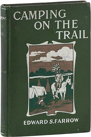 Image du vendeur pour Camping on the Trail, Or Some of My Experiences in the Indian Country mis en vente par Lorne Bair Rare Books, ABAA