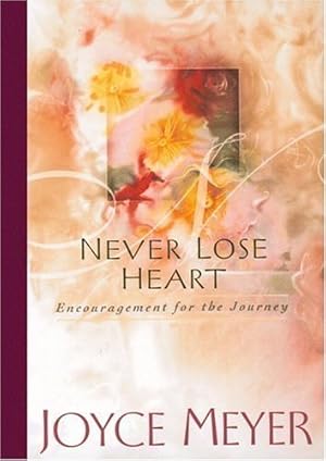 Seller image for Never Lose Heart for sale by Reliant Bookstore