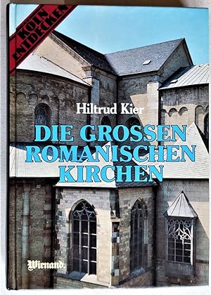 Die grossen Romanischen Kirchen. Köln entdecken Band 1.