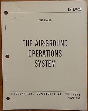 The Air-Ground Operations System Field Manual (FM 100-26)