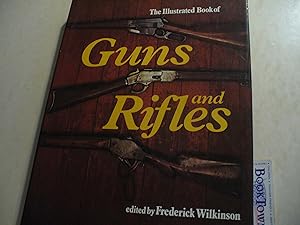 Seller image for The Illustrated Book of Guns and Rifles for sale by Thomas F. Pesce'