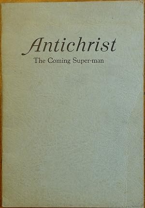 Antichrist: The Coming Super-man