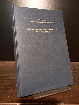 Die 50 geistlichen Homilien des Makarios. Herausgegeben und erläutert von Hermann Dörries, Erich ...