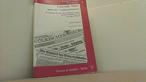 Bild des Verkufers fr Churchill, Hitler und der Antisemitismus. Die deutsche Diktatur, ihre politischen Gegner und die europische Krise der Jahre 1938/39. zum Verkauf von Antiquariat Uwe Berg