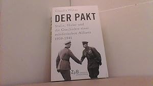 Bild des Verkäufers für Der Pakt. Stalin, Hitler und die Geschichte einer mörderischen Allianz. zum Verkauf von Antiquariat Uwe Berg