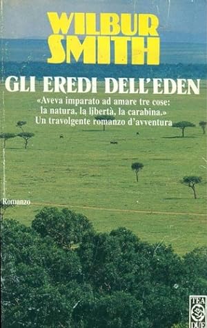 Seller image for Gli eredi dell'Eden. Romanzo. for sale by FIRENZELIBRI SRL