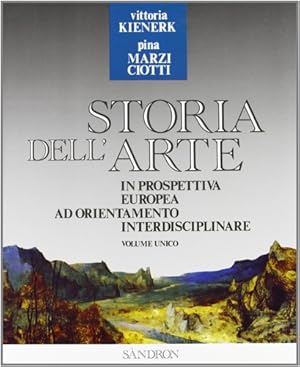 Immagine del venditore per Storia dell'Arte. Dall'arte egizia all'arte del novecento. In prospettiva europea ad orientamento interdisciplinare. Con una introduzione didattica allo studio dell'arte. venduto da FIRENZELIBRI SRL