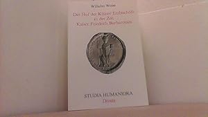 Imagen del vendedor de Der Hof der Klner Erzbischfe in der Zeit Kaiser Friedrich Barbarossas. (Studia humaniora 38). a la venta por Antiquariat Uwe Berg