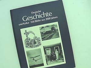 Bild des Verkufers fr Deutsche Geschichte und Kultur : 500 Bilder aus 2000 Jahren. ; Die blauen Bcher zum Verkauf von Das Buchregal GmbH