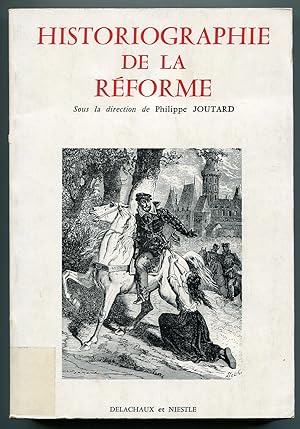 Bild des Verkufers fr Historiographie de la Rforme zum Verkauf von Between the Covers-Rare Books, Inc. ABAA