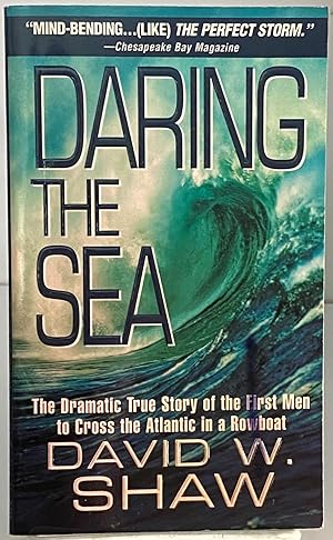 Seller image for Daring The Sea: The True Story of the First Men to Row Across the Atlantic Ocean for sale by Books Galore Missouri