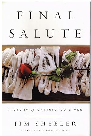 Imagen del vendedor de Final Salute A Story o f Unfinished Lives a la venta por First Class Used Books