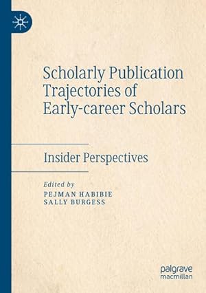 Bild des Verkufers fr Scholarly Publication Trajectories of Early-career Scholars : Insider Perspectives zum Verkauf von AHA-BUCH GmbH