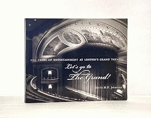 Immagine del venditore per Let's Go to The Grand!: 100 Years of Entertainment at London's Grand Theatre venduto da boredom books
