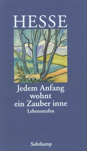 Bild des Verkufers fr Jedem Anfang wohnt ein Zauber inne: Lebensstufen zum Verkauf von Antiquariat Armebooks